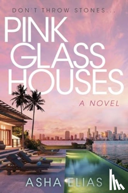 Elias, Asha - Pink Glass Houses