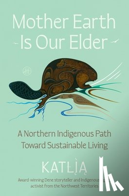 Lafferty, Katlia (Catherine) - Mother Earth Is Our Elder