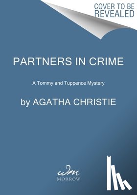 Christie, Agatha - Partners in Crime: A Tommy and Tuppence Collection: The Official Authorized Edition