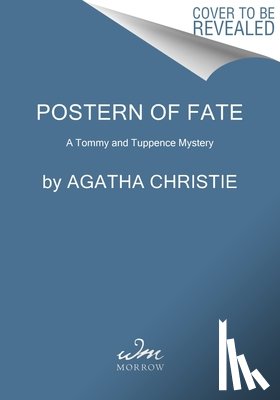Christie, Agatha - Postern of Fate: A Tommy and Tuppence Mystery: The Official Authorized Edition