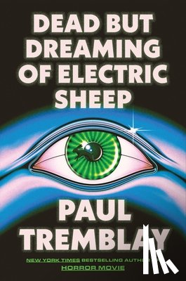 Tremblay, Paul - Dead But Dreaming of Electric Sheep