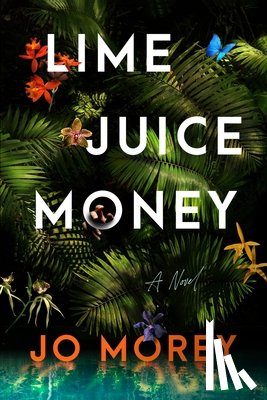 Morey, Jo - Morey, J: Lime Juice Money