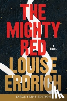 Erdrich, Louise - The Mighty Red