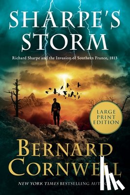 Cornwell, Bernard - Sharpe's Storm: Richard Sharpe and the Invasion of Southern France, 1813