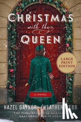 Gaynor, Hazel - Christmas with the Queen