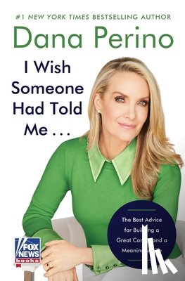 Perino, Dana - I Wish Someone Had Told Me . . .