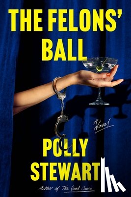Stewart, Polly - The Felons' Ball