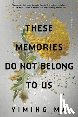 Ma, Yiming - These Memories Do Not Belong to Us