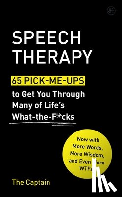 Captain, The - Speech Therapy: 65 Pick-Me-Ups to Get You Through Many of Life's What-The-F*cks