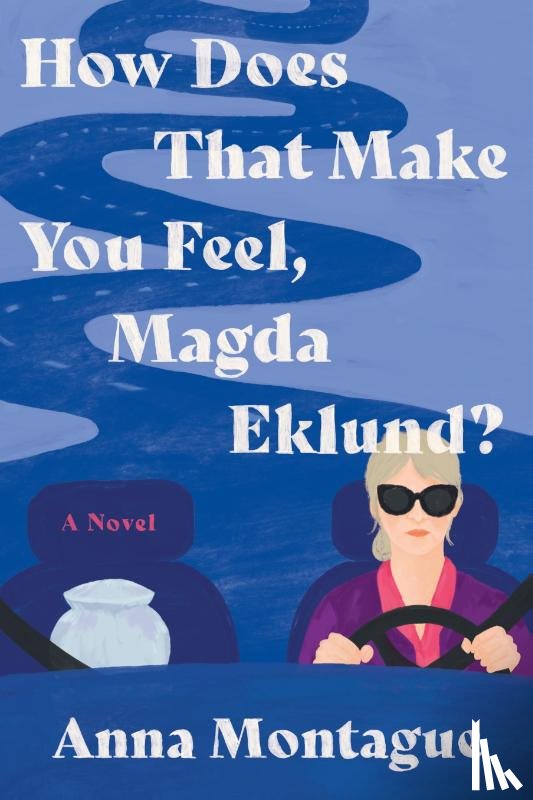 Montague, Anna - How Does That Make You Feel, Magda Eklund?