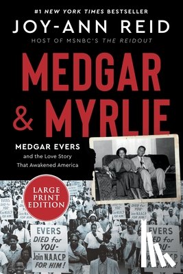 Reid, Joy-Ann - Medgar and Myrlie: Medgar Evers and the Love Story That Awakened America