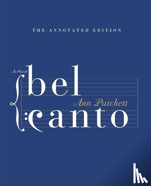 Patchett, Ann - Bel Canto Annotated Edition