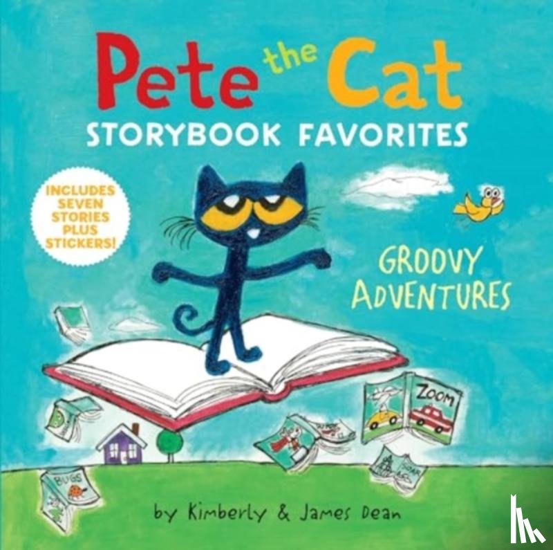 Dean, James, Dean, Kimberly - Pete the Cat Storybook Favorites: Groovy Adventures