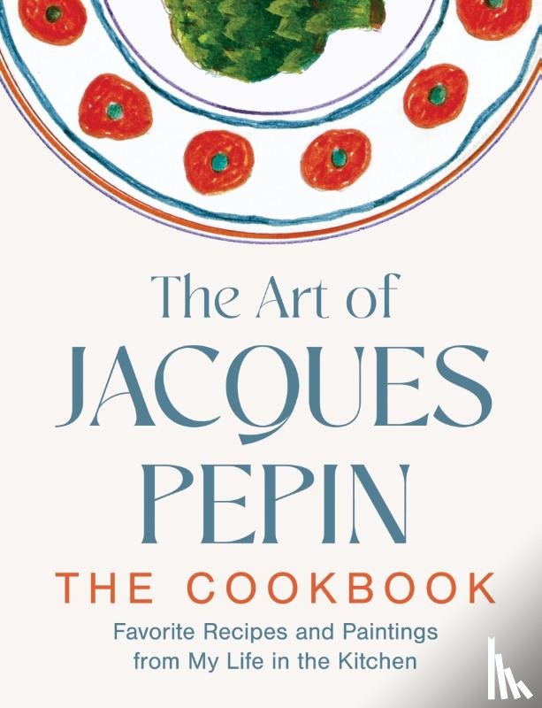 Pepin, Jacques - The Art of Jacques Pepin