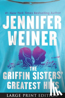 Weiner, Jennifer - The Griffin Sisters' Greatest Hits