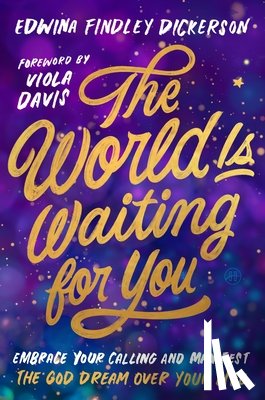 Dickerson, Edwina Findley - The World Is Waiting for You
