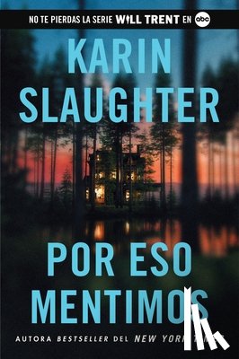 Slaughter, Karin - This Is Why We Lied \ Por Eso Mentimos (Spanish Edition)