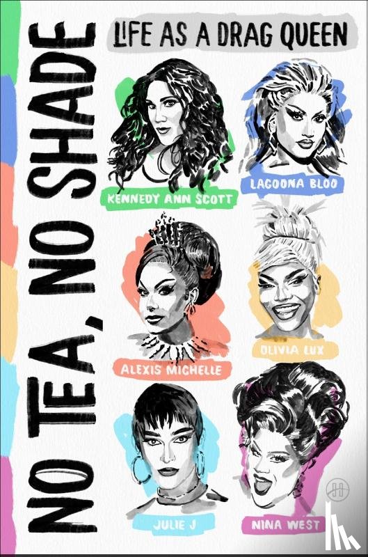 Scott, Kennedy Ann, Michelle, Alexis, Lux, Olivia, J, Julie - No Tea, No Shade