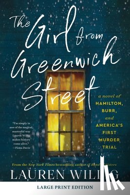 Willig, Lauren - The Girl from Greenwich Street: A Novel of Hamilton, Burr, and America's First Murder Trial