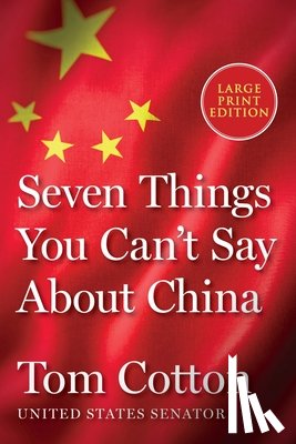 Cotton, Tom - Seven Things You Can't Say about China