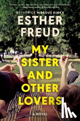Freud, Esther - My Sister and Other Lovers