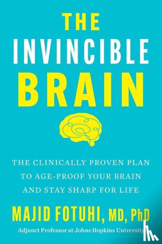 Fotuhi, Majid - The Invincible Brain