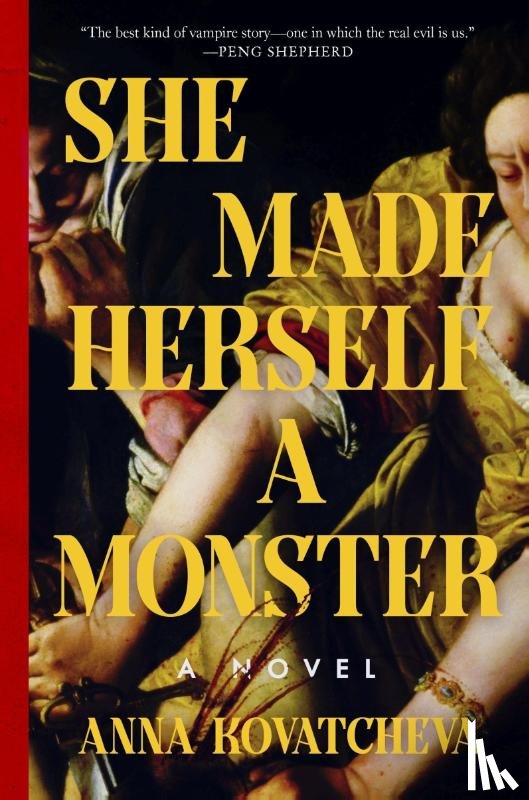 Kovatcheva, Anna - She Made Herself a Monster