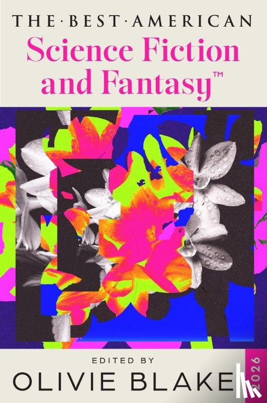 Blake, Olivie, Adams, John Joseph - The Best American Science Fiction and Fantasy 2026