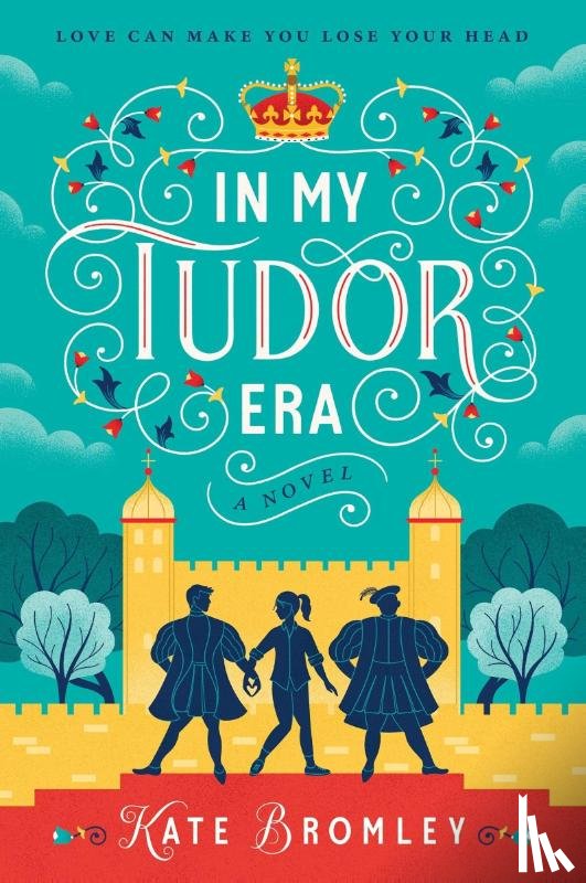 Bromley, Kate - In My Tudor Era