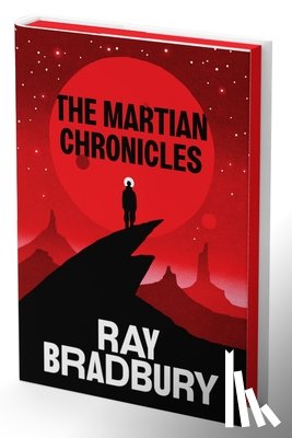 Bradbury, Ray - The Martian Chronicles Deluxe Collector's Edition