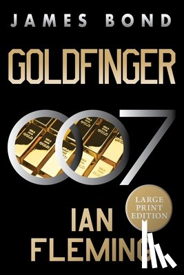 Fleming, Ian - Goldfinger: A James Bond Novel