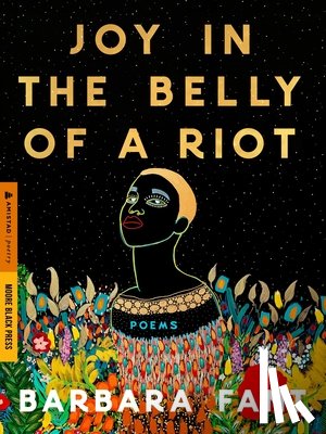 Fant, Barbara - Joy in the Belly of a Riot