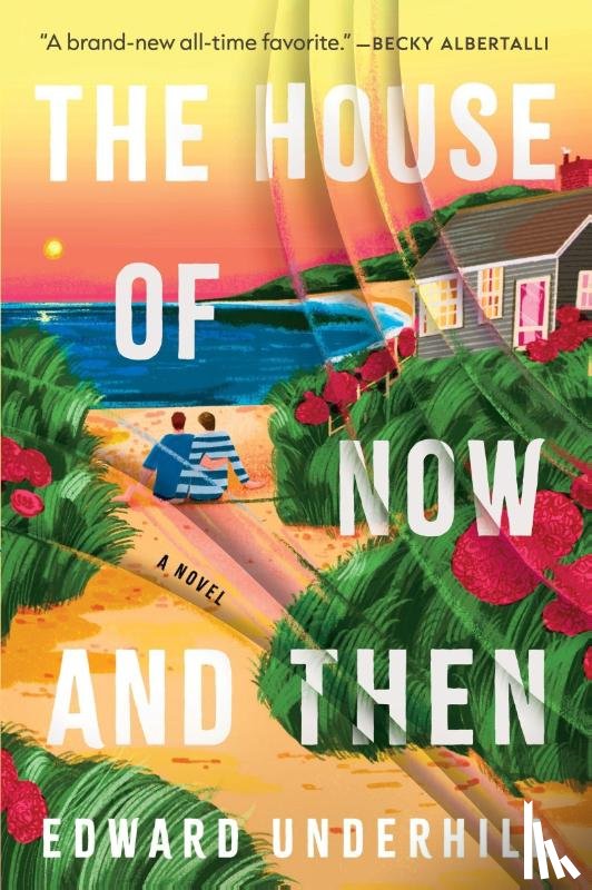 Underhill, Edward - The House of Now and Then