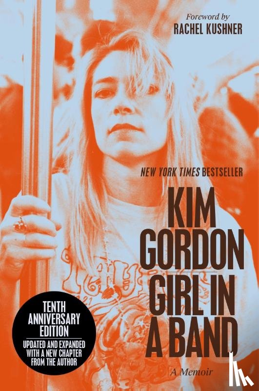 Gordon, Kim - Girl in a Band (10th Anniversary Edition)