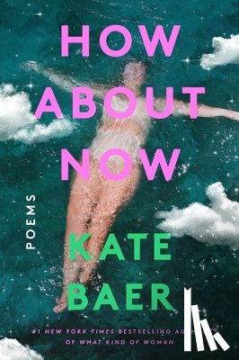 Baer, Kate - How about Now: Poems