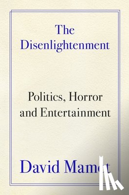 Mamet, David - The Disenlightenment