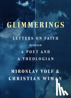 Volf, Miroslav, Wiman, Christian - Glimmerings