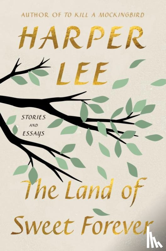 Lee, Harper - The Land of Sweet Forever