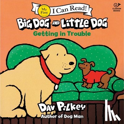 Pilkey, Dav - Big Dog and Little Dog Getting in Trouble