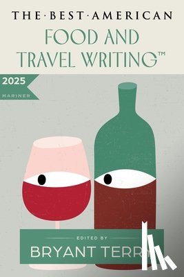 Terry, Bryant, Saxena, Jaya - The Best American Food and Travel Writing 2025