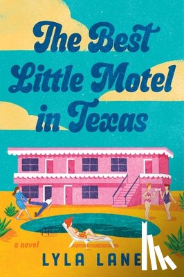 Lane, Lyla - The Best Little Motel in Texas