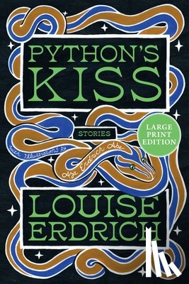 Erdrich, Louise - Python's Kiss: Stories