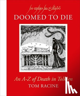 Racine, Tom - Doomed to Die: An A-Z of Death in Tolkien