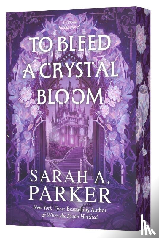 Parker, Sarah A. - To Bleed a Crystal Bloom