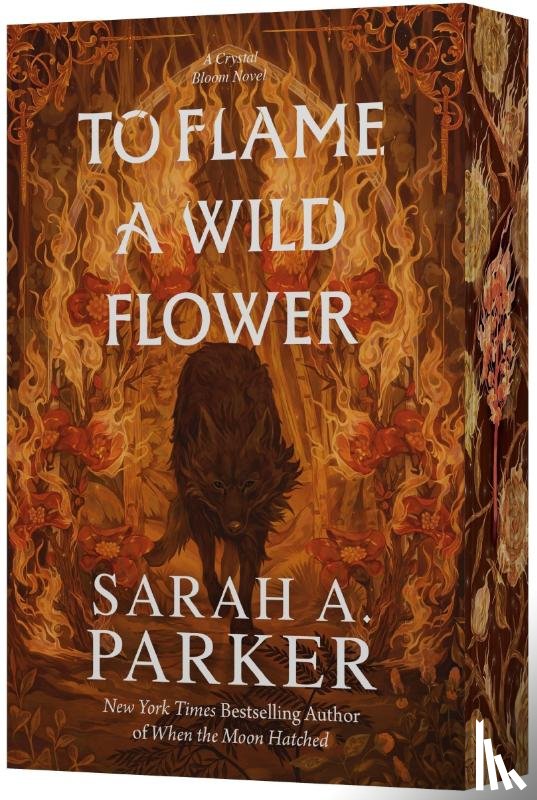 Parker, Sarah A. - To Flame a Wild Flower