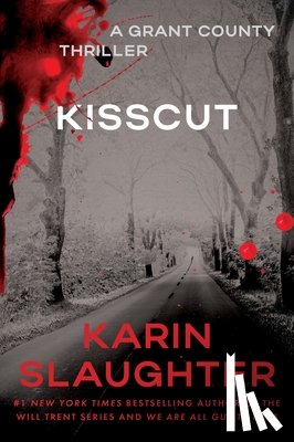 Slaughter, Karin - Kisscut: A Grant County Thriller