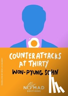 Sohn, Won-pyung - Counterattacks at Thirty (Nomad Edition)