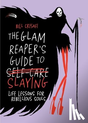 Crisafi, Bill - Glam Reaper's Guide to Slaying