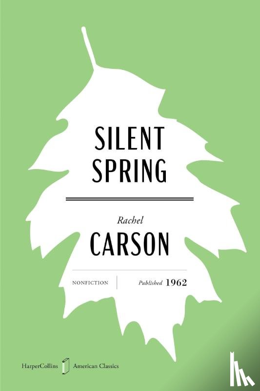 Carson, Rachel - Silent Spring American Classics Edition