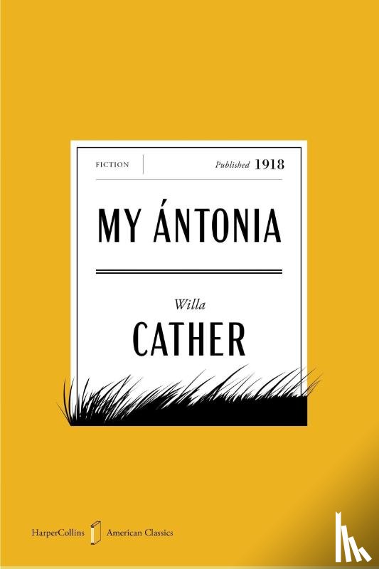 Cather, Willa - Cather, W: My Antonia American Classics Edition